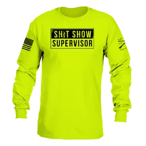 Sh*t Show Supervisor Long Sleeve - Safety Green