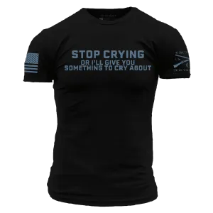Stop Crying T-Shirt - Black